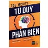 Sách Tư Duy Phản Biện - Giá ưu đãi 81.750 VNĐ, kỹ năng suy luận và phản biện