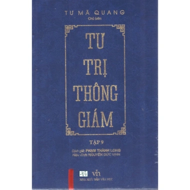 Sách Tư Mã Quang Tư Trị Thông Giám Tập 9 - Giá ưu đãi 279k, nâng cao tư duy và kỹ năng sống Sách Tư Mã Quang Tư Trị Thông Giám Tập 9 - Giá ưu đãi 279k, nâng cao tư duy và kỹ năng sống