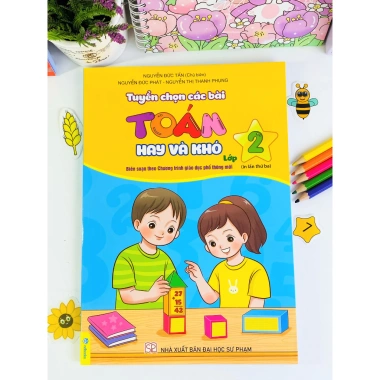 Sách Tuyển Chọn Bài Toán Hay và Khó Lớp 2 - GDPT Mới, Giá Ưu Đãi 55.200 VND
