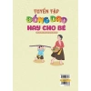 Sách Tuyển Tập Đồng Dao Hay Cho Bé – Phát Triển Ngôn Ngữ & Nhận Thức B89 Giá 71.200đ 9