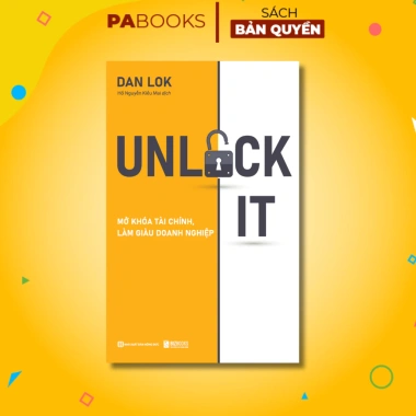 Sách Unlock It! Mở Khóa Tài Chính, Làm Giàu Doanh Nghiệp - Giảm Giá Đặc Biệt Tại PABooks