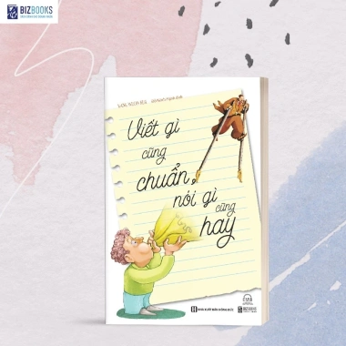 Sách Viết Gì Cũng Chuẩn - Nói Gì Cũng Hay: Kỹ năng mềm Bizbooks giảm giá 138k 5