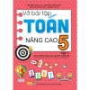 Sách & Vở Bài Tập Toán Nâng Cao Lớp 5 GDPT mới - Giá chỉ 40.000đ ndbooks 10