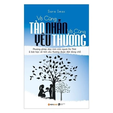 Sách Vô Cùng Tàn Nhẫn Vô Cùng Yêu Thương Tập 1 Tái Bản Mới Giá Ưu Đãi 151.200 VND 2 Sách Vô Cùng Tàn Nhẫn Vô Cùng Yêu Thương Tập 1 Tái Bản Mới Giá Ưu Đãi 151.200 VND 2