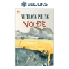 Sách Vỡ Đê Vũ Trọng Phụng - SBOOKS Chính Hãng, Giá chỉ 90.000đ (Giảm từ 117.000đ) 2