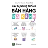 Sách Xây Dựng Hệ Thống Bán Hàng Đa Kênh - Tăng Doanh Thu, Quản Lý Đa Kênh Hiệu Quả