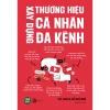 Sách Xây Dựng Thương Hiệu Cá Nhân Đa Kênh Hiệu Sách 1.980 Giảm Giá 21% 2