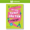 Sách Xây Dựng Tư Duy Cầu Tiến cho Bạn Gái - Kỹ Năng Sống Giá 63.000 VND