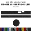 Skin dán Lens Canon EF 20-35mm f/3.5-4.5 USM 3M vân nổi bảo ống kính 150.000 VND