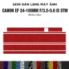 Skin dán Lens Canon EF 24-105mm f/3.5-5.6 STM - Film 3M vân nổi cao cấp, giá 150k