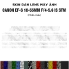 Skin dán Lens Canon EF-S 18-55mm F/4-5.6 IS STM Film 3M vân nổi cao cấp giảm giá 150.000 VND
