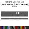 Skin dán Lens CANON RF35mm F1.8 MACRO IS STM - Film 3M vân nổi cao cấp, bảo vệ ống kính, giá 150.000₫