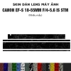 Skin dán Lens EF‑S 18‑55mm f/4‑5.6 IS STM – Film 3M vân nổi cao cấp bảo vệ ống kính