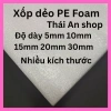 Tấm mút xốp PE Foam dẻo cắm hoa giả dày 5‑30mm, kích thước 10‑50‑60mm, chịu sốc va đập, bảo vệ hàng - 7.650₫