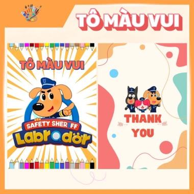 Tập Tranh Tô Màu Cảnh Sát Trưởng Labrador Dũng Cảm - Đồ Chơi Mỹ Thuật Cho Bé