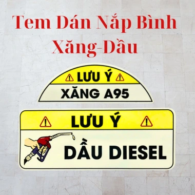 Tem bảo vệ động cơ xe ngăn đổ nhầm xăng A95 và dầu Diesel an toàn chịu nhiệt