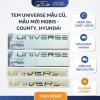 Tem chữ Universe dán đầu và đuôi xe Mobis mẫu cũ mới, chất lượng xịn, giảm còn 300.000đ