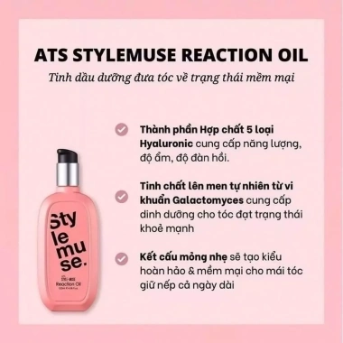 Tinh Dầu Dưỡng Tóc ATS Stylemuse Reaction Oil 120ml - Phục Hồi Hư Tổn, Bóng Mượt, Không Bết Dính, Giá 515.000 VND 2