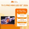 Tivi Xiaomi TV S Pro Mini LED 55 inch 2.026 Chính Hãng BH 2 Năm Giá 15,990,000₫