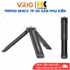 Tripod nhựa Vrig TP 05 gimbal máy ảnh, giá đỡ điện thoại và đèn trợ sáng 99.000