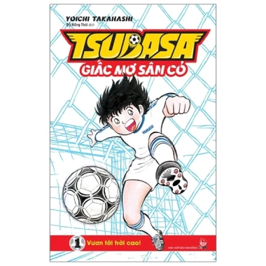 Truyện Tsubasa Giấc Mơ Sân Cỏ Lẻ Tập - NXB Kim Đồng - Giá chỉ 33.000đ Truyện Tsubasa Giấc Mơ Sân Cỏ Lẻ Tập - NXB Kim Đồng - Giá chỉ 33.000đ