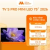 TV Xiaomi TV S Pro Mini LED 75 2.026 Chính Hãng - Giảm còn 25,64 triệu, BH 2 năm