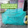 Vèo mùng nuôi cá Cở Lớn 2m cao, tráng 4x4 đến 4x8m, 3x3 đến 3x8m, 2x2 đến 2x8m, có nắp đậy, giá 170.000đ