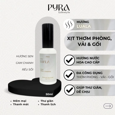 Xịt thơm phòng vải & gối hương nước hoa tinh tế - chai thủy tinh 50ml an toàn Pyra Lifestyle