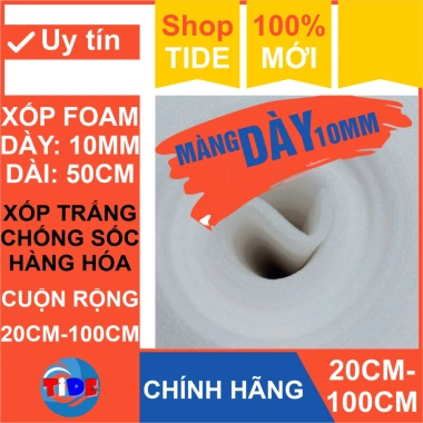 Xốp mút PE Foam 10mm dày, bản 20-100cm – Lót bọc, chống sốc thủy tinh, gốm, điện tử, chỉ 4.000₫