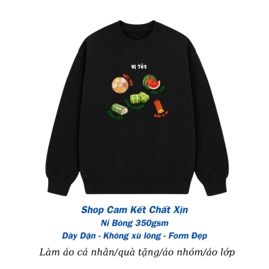 Áo Sweater Tết 2.026 - Hình Món Ăn Truyền Thống, Nỉ Bông Dày Dặn, Mềm Mịn, Giá 195k 9 Áo Sweater Tết 2.026 - Hình Món Ăn Truyền Thống, Nỉ Bông Dày Dặn, Mềm Mịn, Giá 195k 9