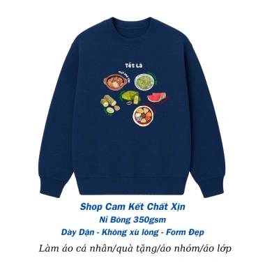 Áo Sweater Tết 2.026 - Hình Món Ăn Truyền Thống, Nỉ Bông Dày Dặn, Mềm Mịn, Giá 195k 10 Áo Sweater Tết 2.026 - Hình Món Ăn Truyền Thống, Nỉ Bông Dày Dặn, Mềm Mịn, Giá 195k 10