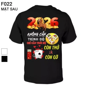 Áo thun Tết 2.026 in sau lưng Không cần trình độ chỉ cần trời độ - Giá 90k 3