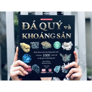 Bách khoa toàn thư Đá quý & Khoáng sản – Hơn 1.000 mẫu vật, hình ảnh rõ nét, bìa cứng, giảm giá