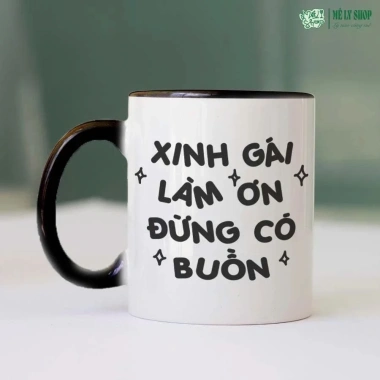 Cốc sứ xinh gái in hình cute, lời nhắn Đừng buồn – Quà tặng bạn gái, giá 55k 4