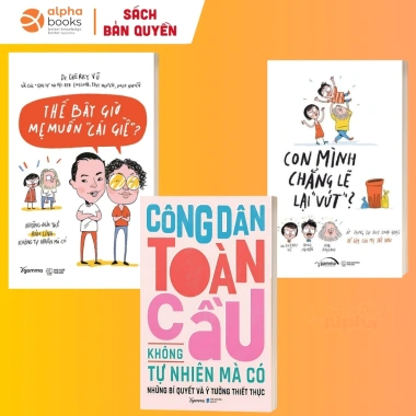 Combo Sách Công Dân Toàn Cầu Không Tự Nhiên và Con Mình Chẳng Lẽ Vứt – Giá chỉ 127.200đ