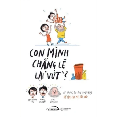 Combo Sách Công Dân Toàn Cầu Không Tự Nhiên và Con Mình Chẳng Lẽ Vứt – Giá chỉ 127.200đ