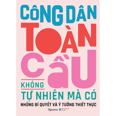 Combo Sách Công Dân Toàn Cầu Không Tự Nhiên và Con Mình Chẳng Lẽ Vứt – Giá chỉ 127.200đ