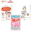 Combo Sách Công Dân Toàn Cầu Không Tự Nhiên và Con Mình Chẳng Lẽ Vứt – Giá chỉ 127.200đ 10