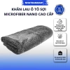 Khăn Lau Ô Tô Microfiber Nano Cao Cấp - Mềm Mịn Siêu Thấm, Đa Năng, Giá 38.500₫