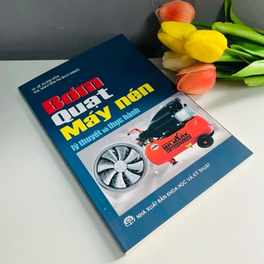 Sách Bơm Quạt Máy Nén: Lý Thuyết & Thực Hành - Tối Ưu Hiệu Suất, Giá Ưu Đãi 85.000 VND 3