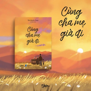 Sách Cùng Cha Mẹ Già Đi – Hướng dẫn chăm sóc người già, giá chỉ 107.100₫