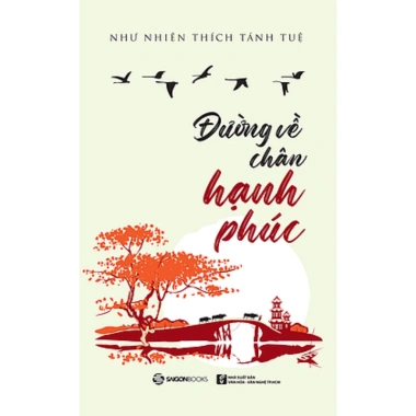 Sách Đường Về Chân Hạnh Phúc - Như Nhiên Thích Tánh Tuệ, Giá ưu đãi 105.600 VND 2