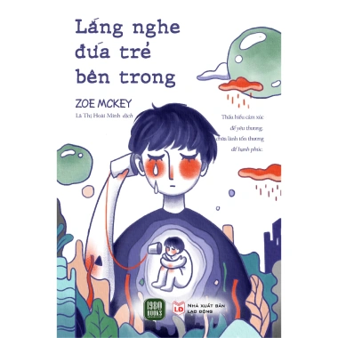 Sách Lắng Nghe Đứa Trẻ Bên Trong - Khám Phá Tâm Hồn, Giảm Giá Đặc Biệt 74,500₫ Sách Lắng Nghe Đứa Trẻ Bên Trong - Khám Phá Tâm Hồn, Giảm Giá Đặc Biệt 74,500₫
