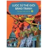 Sách Lược sử Thế giới bằng Tranh Tập 14 - Thế giới Mới Bất Ổn - Giá ưu đãi 58.200đ 2