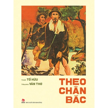 Sách Theo Chân Bác Tái Bản 2.025 – NXB Kim Đồng Giá Ưu Đãi 58.200 VND, Giảm 25% 2