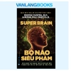 Sách Vanlangbooks Bộ Não Siêu Phàm - Trí Tuệ Đỉnh Cao, Tư Duy Nhanh 152.280 VNĐ