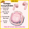 Tai nghe Bluetooth B45 nhét tai trong suốt, LED, bass mạnh, Mic, tặng Ốp và Dây, chỉ 99.000₫