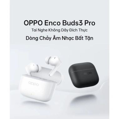 Tai nghe Bluetooth không dây OPPO Enco Buds 3 Pro 54h dùng, kháng nước, giá 1.000.000₫ 2 Tai nghe Bluetooth không dây OPPO Enco Buds 3 Pro 54h dùng, kháng nước, giá 1.000.000₫ 2