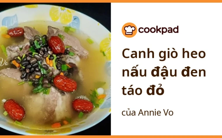 Canh giò heo nấu đậu đen táo đỏ