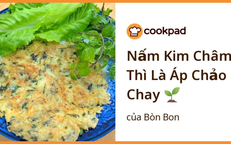 Nấm Kim Châm Áp Chảo Chay